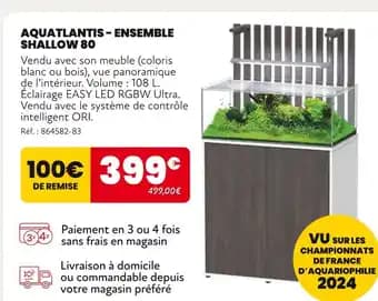 Promotion Exclusives de 3
Aquatlantis : Découvrez l'Offre incontournable