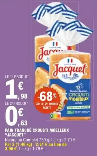 "JACQUET" Pain tranché crousti moelleux 730 g
