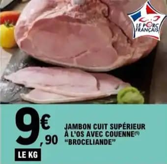 "BROCELIANDE" Jambon cuit supérieur à l'os avec couenne