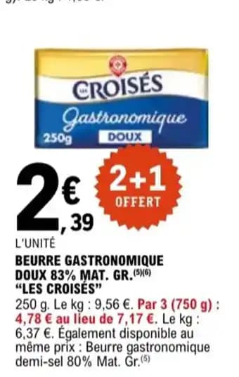 "LES CROISÉS" Beurre gastronomique doux 83% mat. gr. 250 g