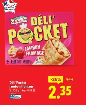 Trattoria Alfredo Déli'Pocket jambon fromage