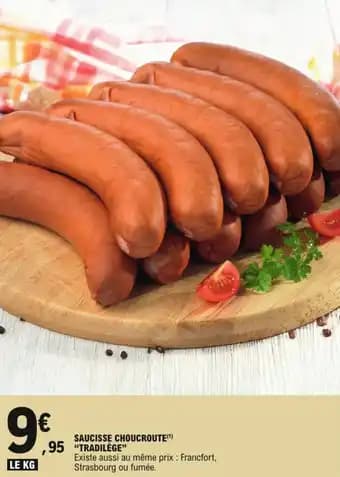 Promotion Exclusives de 48
Saucisse : Découvrez l'Offre incontournable