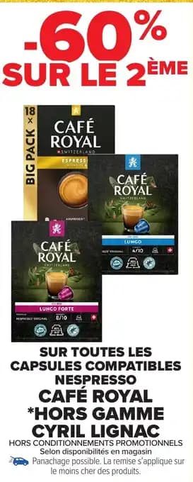 CAFÉ ROYAL Sur toutes les capsules compatibles hors gamme cyril lignac
