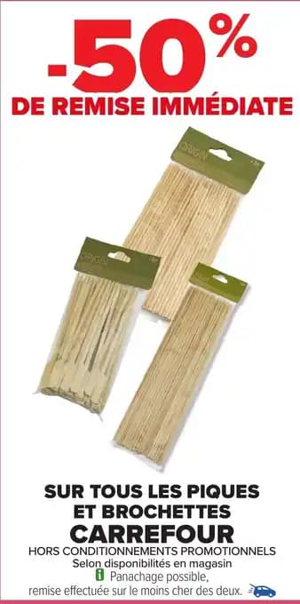 CARREFOUR Sur tous les piques et brochettes