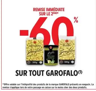 Garofalo -60% remise immédiate sur le 2ème sur tout Garofalo