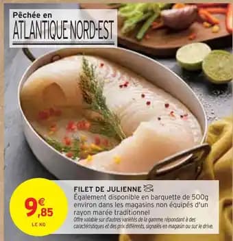 Promotion Exclusives de 4
Filet de julienne : Découvrez l'Offre incontournable