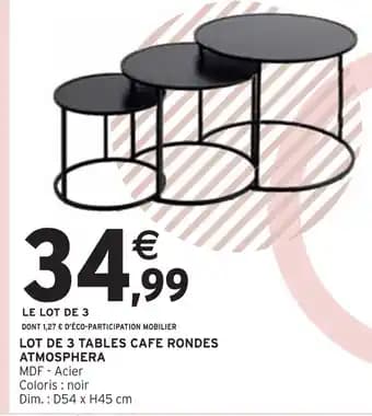 ATMOSPHERA Lot de 3 tables cafe rondes