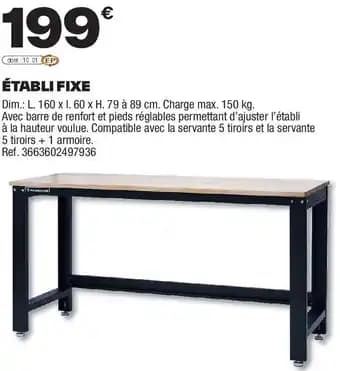 Promotion Exclusives de 2
Etabli fixe : Découvrez l'Offre incontournable