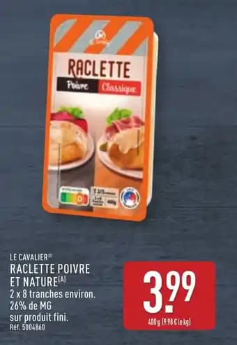 LE CAVALIER Raclette poivre et nature 400 g