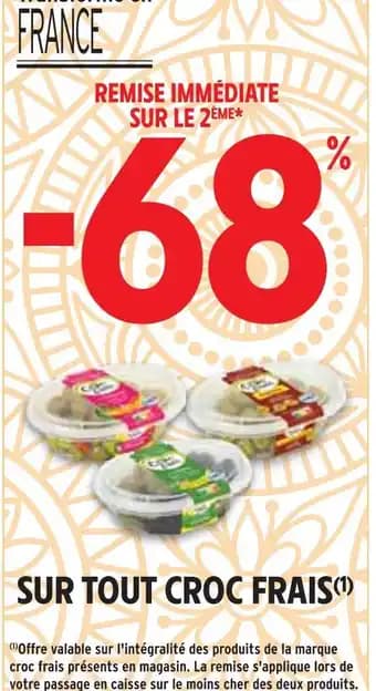 68 % remise immédiate sur le 2ème sur tout croc frais