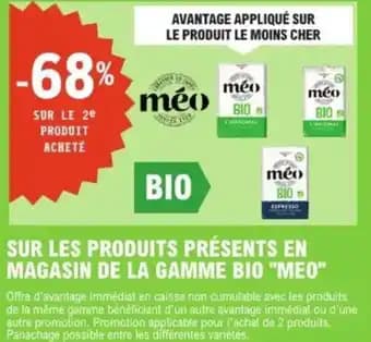 Sur les produits présents en magasin de la gamme bio meo