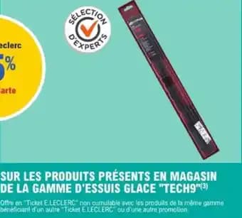 Sur les produits présents en magasin de la gamme d'essuis glace tech9