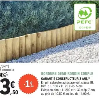 Promotion Exclusives de 3
Bordure demi rondin : Découvrez l'Offre incontournable