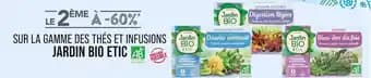 Jardin bio etic Le 2ème à -60% sur la gamme des thés et infusions jardin bio etic