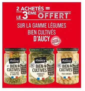 d'Aucy 2 achetés = le 3ème offert sur la gamme Légumes bien cultivés d’Aucy