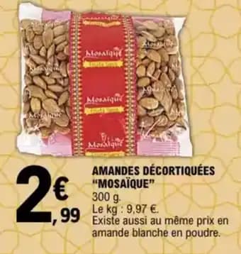 Promotion Exclusives de 22
Amandes décortiquées : Découvrez l'Offre incontournable