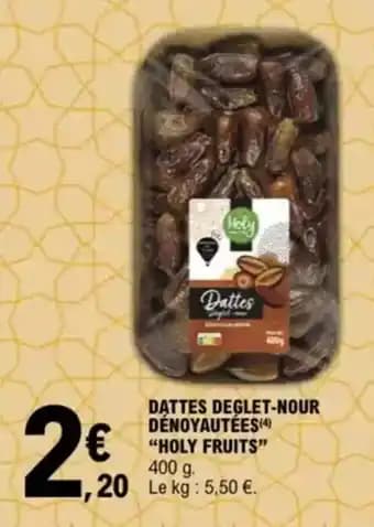 “HOLY FRUITS” Dattes deglet-nour dénoyautées(4) 400 g