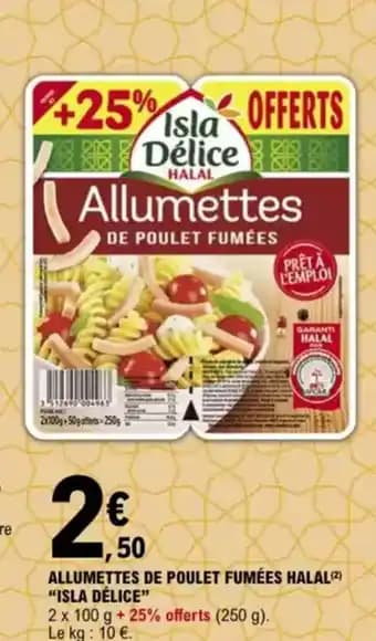 "ISLA DÉLICE" Allumettes de poulet fumées halal 250 g