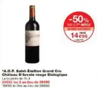 A.O.P. Saint-Émilion Grand Cru Chateau D'Arcole rouge Biologique 75 cl