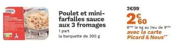 Poulet et mini- farfalles sauce aux 3 fromages 300 g
