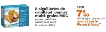 8 aiguillettes de cabillaud panure multi-grains MSC 400 g