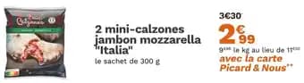 2 mini-calzones jambon mozzarella Italia 300 g