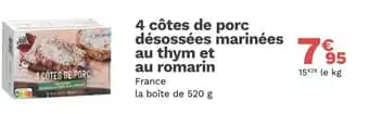 4 côtes de porc désossées marinées au thym et au romarin 520 g