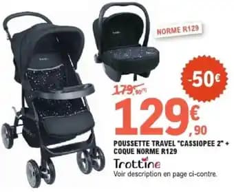 Poussette travel cassiopee 2 - coque norme r129