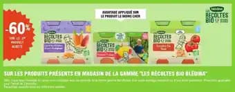 Sur les produits présents en magasin de la gamme les récoltes bio blédina