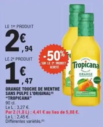 "TROPICANA" Orange touche de menthe sans pulpe l'original 90 cl