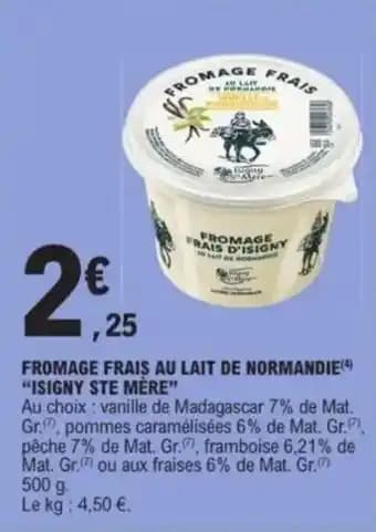 "ISIGNY STE MÈRE" Fromage frais au lait de normandie 500 g