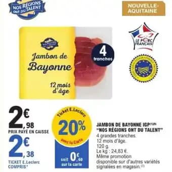 Promotion Exclusives de 3
Jambon de bayonne : Découvrez l'Offre incontournable