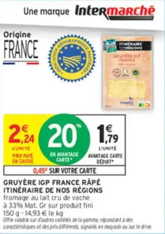 Promotion Exclusives de 3
Gruyère râpé : Découvrez l'Offre incontournable