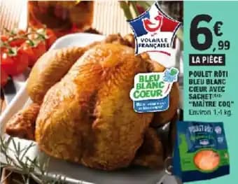 Poulet roti bleu blanc cœur avec sachet maitre coq 1.4 kg