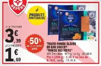 Promotion Exclusives de 6
Truite fumée : Découvrez l'Offre incontournable