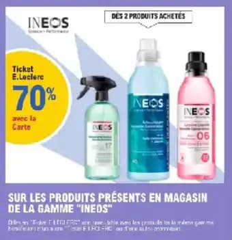 Sur les produits presents en magasin de la gamme ineos
