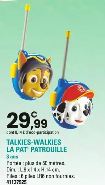LA PAT' PATROUILLE TALKIES-WALKIES