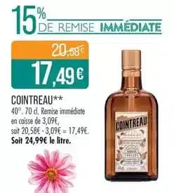 Cointreau - 40°. 70 cl. remise immédiate en cisise