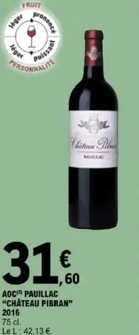 "CHÂTEAU PIBRAN" Aoc pauillac 75 cl