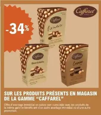 "CAFFAREL" Sur les produits présents en magasin de la gamme