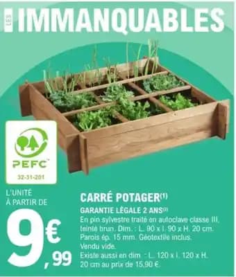 Promotion Exclusives de 13
            
        
        Carre potager : Découvrez l'Offre incontournable