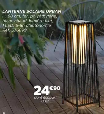 Promotion Exclusives de 18
Lanterne solaire : Découvrez l'Offre incontournable