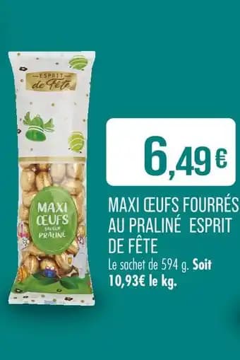 ESPRIT DE FÊTE Maxi œufs fourrés au praliné