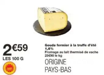 Promotion Exclusives de 16
La truffe : Découvrez l'Offre incontournable
