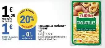 Promotion Exclusives de 1
            
        
        Tagliatelles fraîches : Découvrez l'Offre incontournable