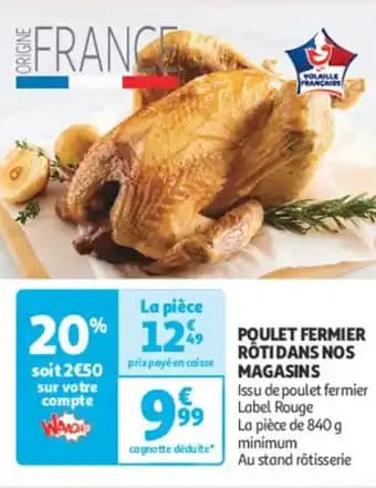 Poulet fermier rôtidans nos magasins 840 g