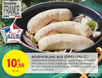 Promotion Exclusives de 7
Boudin blanc : Découvrez l'Offre incontournable
