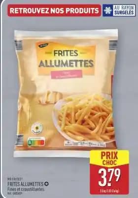 Promotion Exclusives de 8
Frites allumettes : Découvrez l'Offre incontournable
