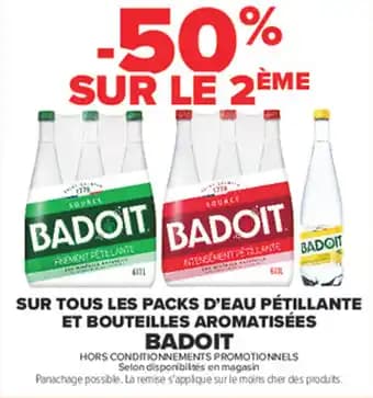 BADOIT Sur tous les packs d'eau pétillante et bouteilles aromatisées