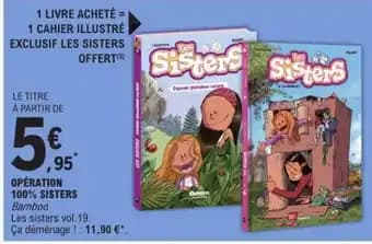 Promotion Exclusives de 1
            
        
        Les sisters : Découvrez l'Offre incontournable